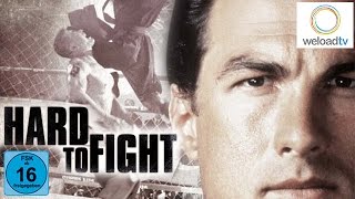Hard to Fight - mit Steven Seagal