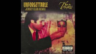 UNFORGETTABLE [I FOUND YOU] - DJ T MARQ (JERSEY CLUB REMIX)
