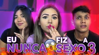 EU NUNCA FIZ SEXO A 3 Feat. Danilo Vieira e Japa Chimenes