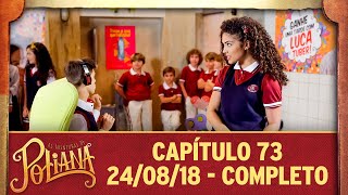 As Aventuras de Poliana | capítulo 73 - 24/08/18, completo