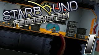 REMASTERED | Starbound REMASTERED Part 1