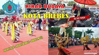 KIRAB BUDAYA KOTA BREBES - HARI JADI YANG KE 342 TAHUN