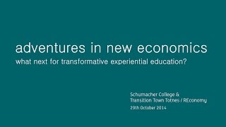 Adventures in New Economics - Taking Radical, Transformative Economics Education into the Mainstream