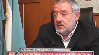 Líneas de crédito hipotecario de Banco Chubut
