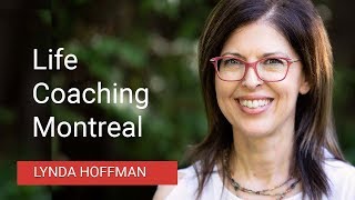 Life Coach Montreal | Lynda Hoffman Life Coaching