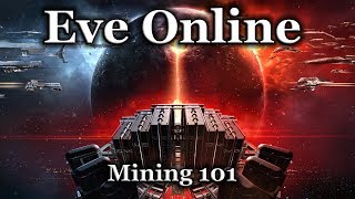 Eve Online - Mining 101
