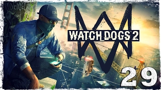 Watch Dogs 2. #29: Письмо от Хэдока.