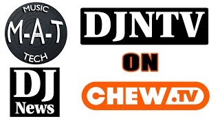 DJNTV on Chew.tv (The M-A-T)