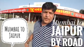 Mumbai to Jaipur Road Expedition - Amazing trip