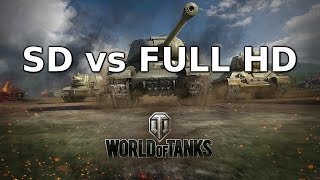 World of Tanks SD vs FULL HD comparsion