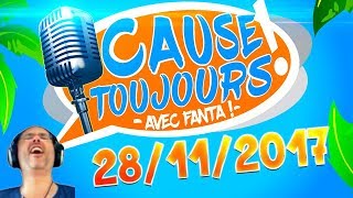 Cause Toujours ! 28/11/2017 - La Matinale en libre Antenne avec TheFantasio974