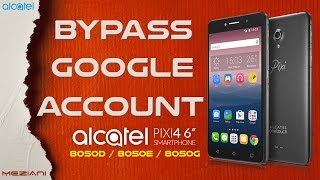 Bypass Google Account ALCATEL PIXI 4 (6) 8050D, 8050E, 8050G