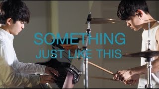 The Chainsmokers & Coldplay - Something Just Like This (Piano & Drum Cover by B13)
