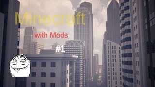 Minecraft with Mods S1E1 (Начнём!)