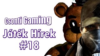 Játék Hírek #18 | Készül a FNAF 4 és a Watch dogs 2, Steam változások