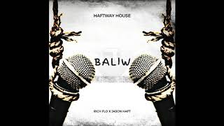 Haftway House - Baliw (feat. Rich Flo & Jason Haft) - Official Audio