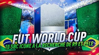 FUT WORLD CUP - 10 SBC ICONE A LA RECHERCHE DE R9 ET PELE