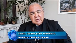 Em entrevista, Cardeal Dom Orani fala sobre a Conferência "Somos Um"