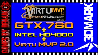 GTX 780 + Intel HD 4000 | 3DMARK Extreme | Virtu MVP 2.0