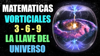 Matemáticas Vorticiales (3 - 6 - 9), La Llave Del Universo Por Randy Powell.