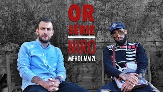 NIRO X MEHDI MAIZI - Interview "OR SÉRIE"