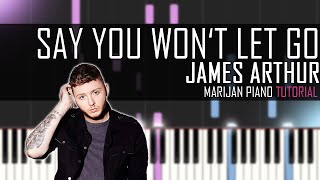 How To Play: James Arthur - Say You Won't Let Go (Piano Tutorial)