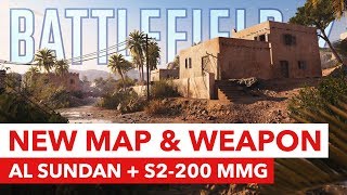 Al Sundan & S2-200 MMG - New Map & Weapon in Battlefield 5 + Chapter 4 Rewards & Broken Bottle!