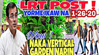 Manila Latest Update : LRT Post Naka Vertical Garden Narin | Mayor Isko Moreno | 1-26-20