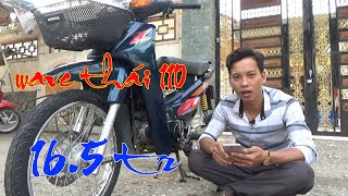 chỉ với 16.5 triệu có xe wave thái 110 sịn-Huy Hoàng