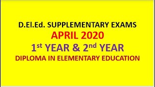 D.El.Ed SUPPLEMENTARY EXAMS 1st YEAR & 2nd YEAR APRIL 2020| 2015-17 BATCH ONCE FAILED CANDIDATES|
