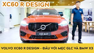 Volvo XC60 2021 R Design - Đẹp như thế này có đấu được với Mercedes GLC, BMW X3