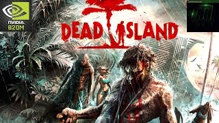Dead sland NVIDIA GEFORCE 820M (2GB)