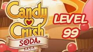 Candy Crush Soda Saga Level 99