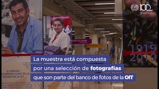 Muestra fotográfica en Metro de Santiago destaca labor de OIT en sus 100 años de historia