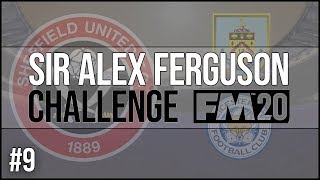 SAF CHALLENGE | #9 SHEFFIELD UNITED | FIGHTING FOR EUROPE? | FOOTBALL MANAGER 2020