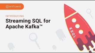 Developer Preview: KSQL from Confluent