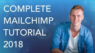 Complete Mailchimp Tutorial