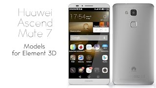 Huawei Ascend Mate 7 for Video Copilot's Element 3D