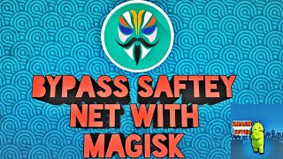 bypass safetynet magisk