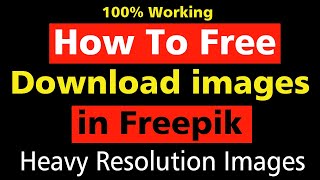 100% Working Free Download images in Freepik