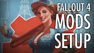Let's Play Fallout 4 - Mods and Setup
