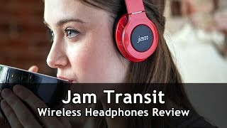 Jam Transit Wireless Headphones Review