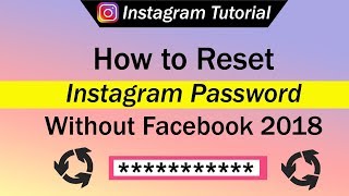 How to Reset Instagram Password Without Facebook 2018