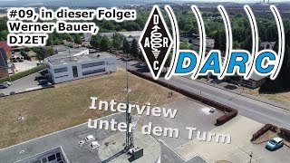 DARC e.V. - Interview unter dem Turm #10 -  Werner Bauer, DJ2ET
