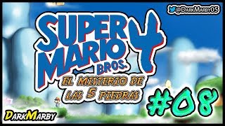 Super Mario Bros 4 - El misterio de las 5 piedras #08 NO ME PUEDE PASAR