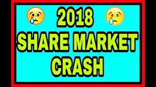 SHARE MARKET BIG CRASH IN 2018
