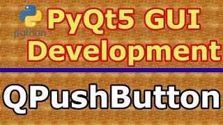 Python GUI Development With PyQt5 Creating PushButton (QPushButton)  #2