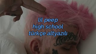 lil peep - highschool(türkçe altyazılı)