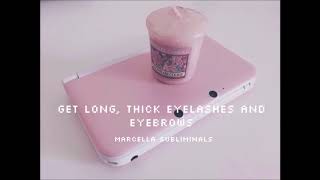Get Long, Thick Eyelashes & Brows || Subliminal