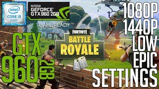 GTX 960 2gb on Fortnite! |1080p,1440p|